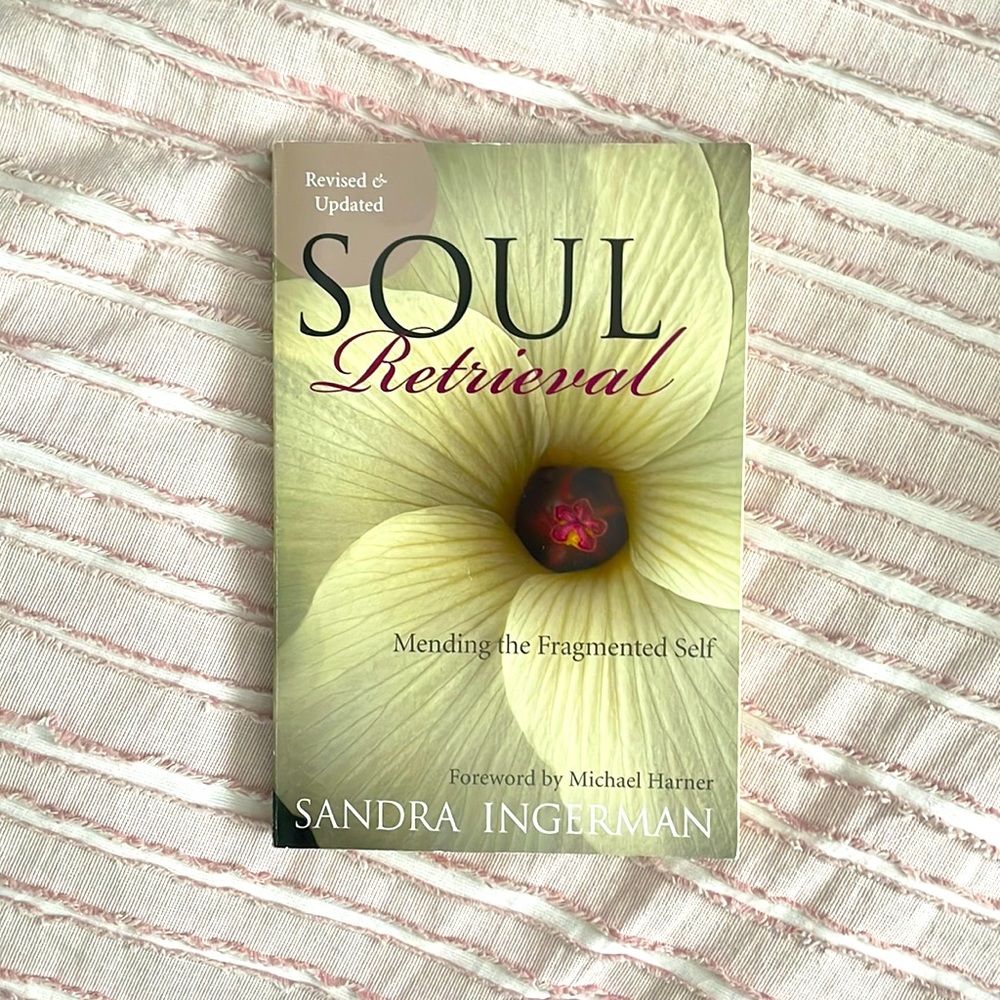 Soul Retrieval By Sandra Ingerman